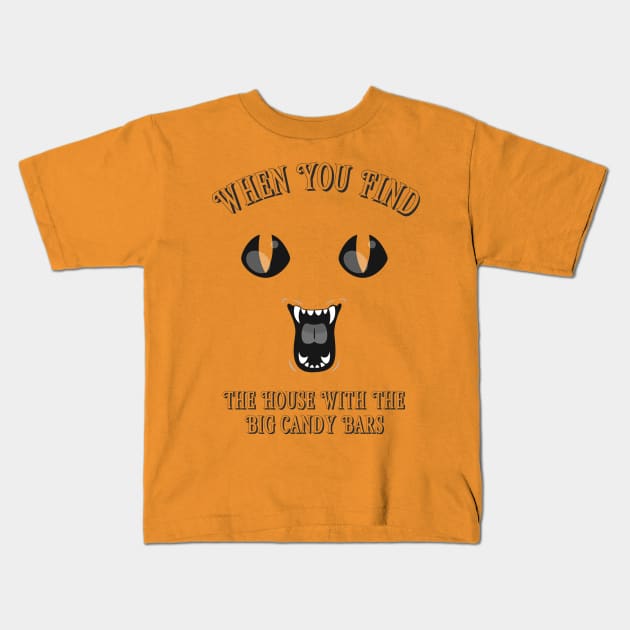 “When You Find The House With The Big Candy Bars” Excited Monster Face Trick Or Treater Kids T-Shirt by Tickle Shark Designs